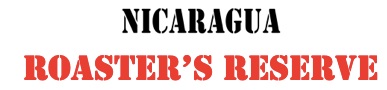Roaster's Reserve Nicaragua Finca Los Positos (women producers)